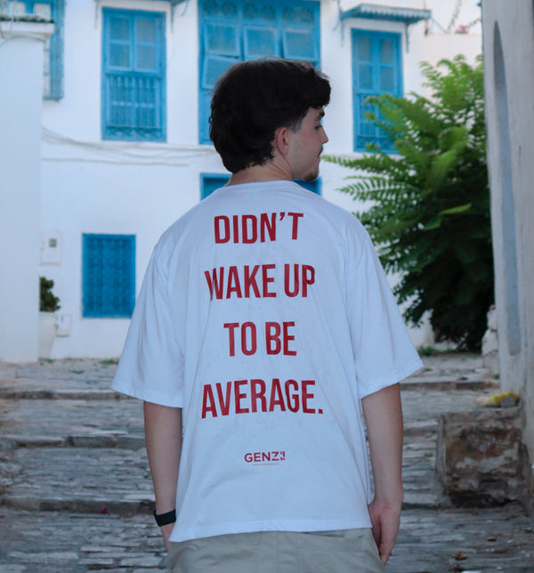 Didn't Wake Up To Be Average – Oversized White T-Shirt