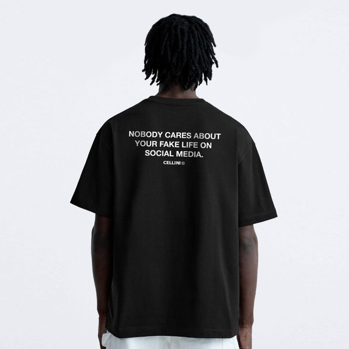 T-shirt Oversize Noir "Nobody Cares About Your Fake Life" – CELLINI® Édition
